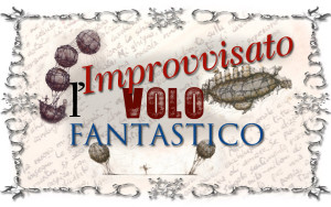 l'improvvisato volo fantastico